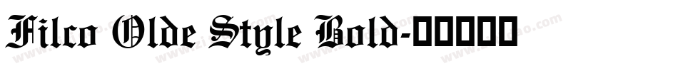 Filco Olde Style Bold字体转换